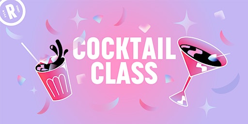 Cocktail Class (18+) primary image