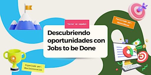 Imagem principal do evento Taller en español: Descubriendo oportunidades con Jobs to be Done
