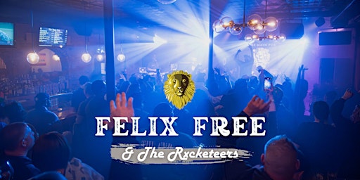 Imagem principal do evento Felix Free & The Rxcketeers