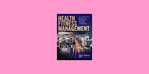download [Pdf] Health Fitness Management: A Comprehensive Resource for Mana primary image