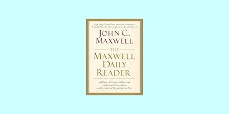 EPUB [DOWNLOAD] The Maxwell Daily Reader: 365 Days of Insight to Develop th