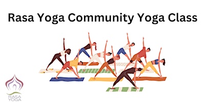 Rasa Yoga Community Class-Free for all! primary image