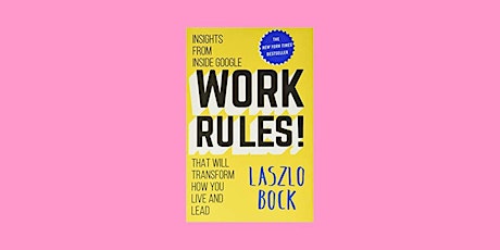 DOWNLOAD [PDF]] Work Rules!: Insights from Inside Google That Will Transfor