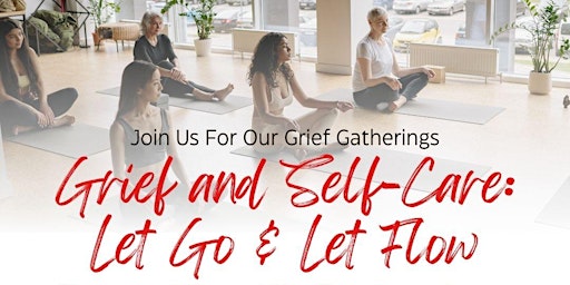 Imagem principal do evento Grief and Self-Care: Let Go & Let Flow
