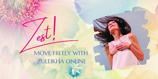 ZEST / MOVE FREELY WITH ZULEIKHA ONLINE primary image