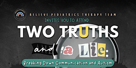 Two Truths and A Lie: Breaking Down Communication and Autism