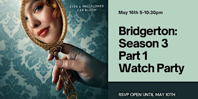 Bridgerton Season 3 Part 1 In Person Watch Party primary image