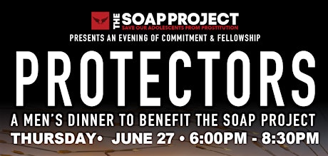 "Protectors" Men's Dinner to Benefit The SOAP Project