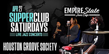 4/27 - Supper Club Saturdays feat.  Houston Groove Society