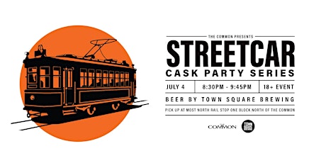 Town Square & Annex Brewing - Cask Beer Streetcar July 4th - 815 PM