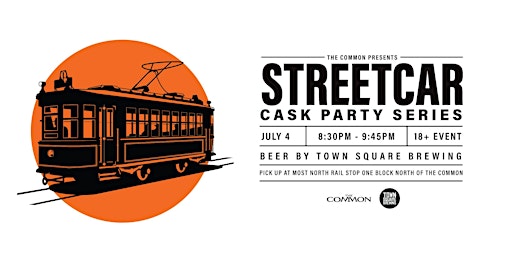 Hauptbild für Town Square & Annex Brewing - Cask Beer Streetcar July 4th - 815 PM
