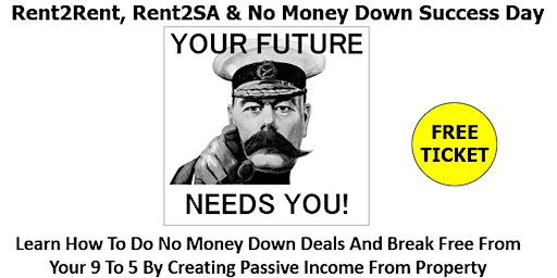 Image principale de Rent2Rent, Rent2SA & No Money Down Success Day in London
