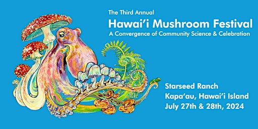 Imagem principal de The Hawaii Mushroom Festival - Third Annual