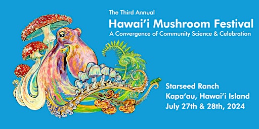 The Hawaii Mushroom Festival - Third Annual primary image