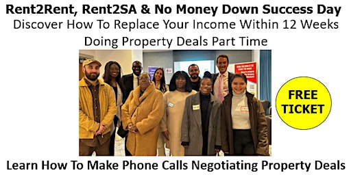 Image principale de Rent2Rent, Rent2SA & No Money Down Success Day in London