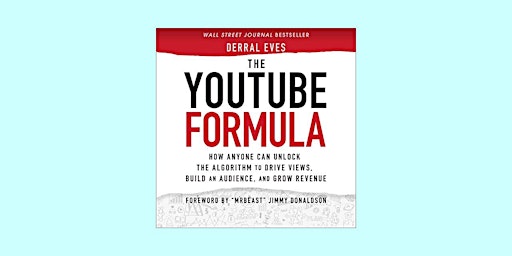 download [pdf] The Youtube Formula: How Anyone Can Unlock the Algorithm to primary image
