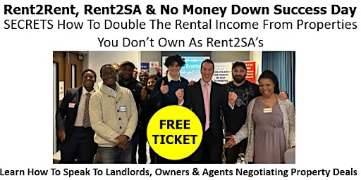 Imagem principal de Rent2Rent, Rent2SA & No Money Down Success Day in London
