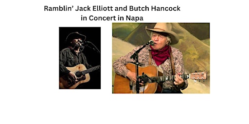 Imagem principal do evento Ramblin' Jack Elliott and Butch Hancock in Concert at Grange in Napa
