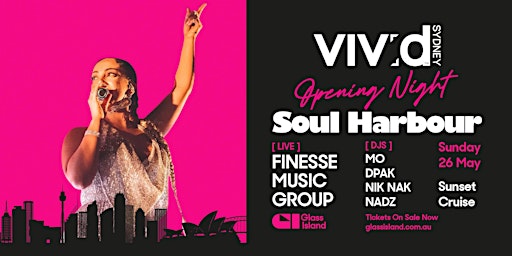 Primaire afbeelding van Glass Island-Soul Harbour pres. FINESSE MUSIC GROUP-Sun 26 May-VIVID SYDNEY