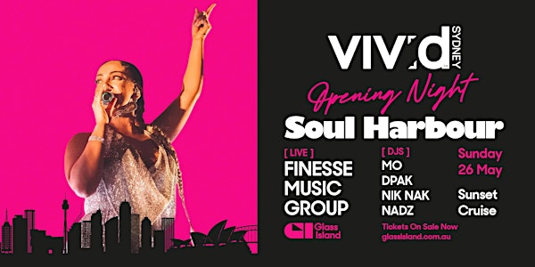 Glass Island-Soul Harbour pres. FINESSE MUSIC GROUP-Sun 26 May-VIVID SYDNEY