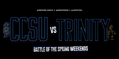 Image principale de Battle of the Spring Weekends: CCSU VS TRINITY