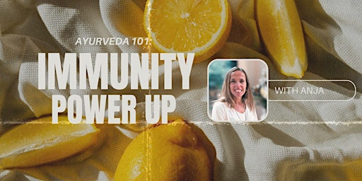 Imagem principal do evento Aryuveda 101: Immunity Power Up