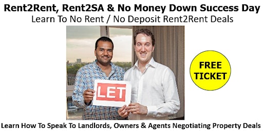 Primaire afbeelding van Rent2Rent, Rent2SA & No Money Down Success Day in London