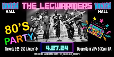 Image principale de Vanish Hall Presents: The Legwarmers (80's Tribute)