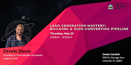 Lead Generation Mastery: Building A High-Converting Pipeline