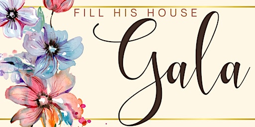 Fill His House Gala primary image