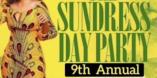 Primaire afbeelding van 9th ANNUAL SUNDRESS DAY PARTY
