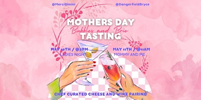 Mothers Day Bubbles & Brie Experience Ladies Night primary image