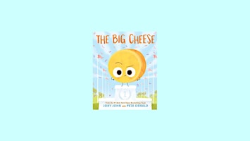 DOWNLOAD [EPub]] The Big Cheese (The Food Group, #7) by Jory John Free Down primary image