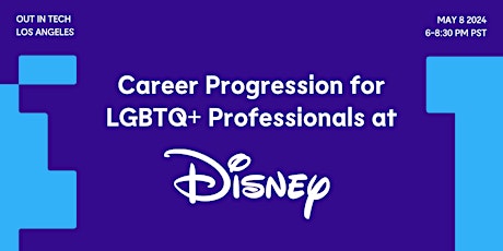 Career Progression for LGBTQ+ Professionals @ Disney