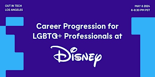 Immagine principale di Career Progression for LGBTQ+ Professionals @ Disney 