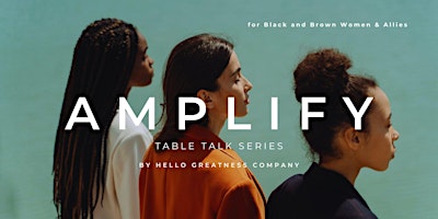 AMPLIFY Table Talk: Challenges WOC Face in the Workplace. primary image
