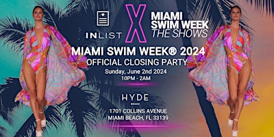 Miami Swim Week® 2024 - Official Closing Party primary image