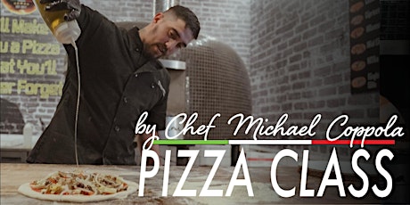 PIZZA CLASS BY CHEF MICHAEL COPPOLA