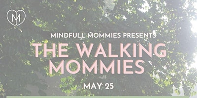 Imagem principal do evento The Walking Mommies