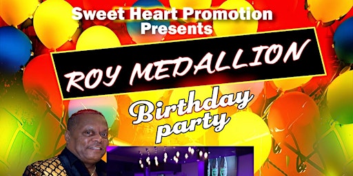 Roy Medallion's Birthday Party primary image