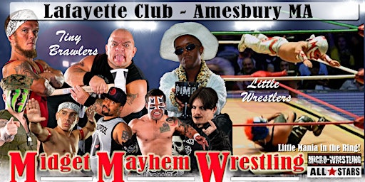 Little Mania Midget Mayhem Wrestling Goes LIVE in Amesbury MA 18+ primary image