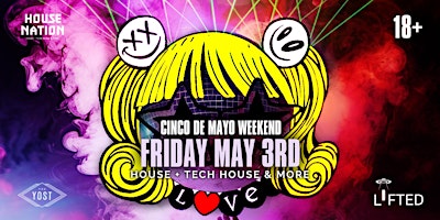 Imagen principal de HOUSE NATION PRESENTS "CINCO DE MAYO WEEKEND" EDM & HOUSE