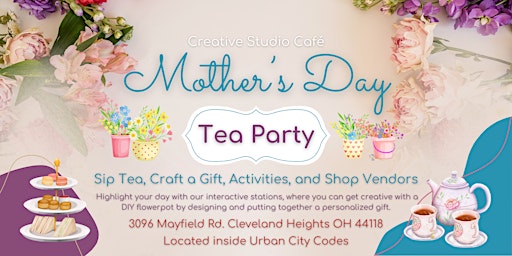 Primaire afbeelding van Mother's Day Tea Party - Sip Tea, Craft, and Shop