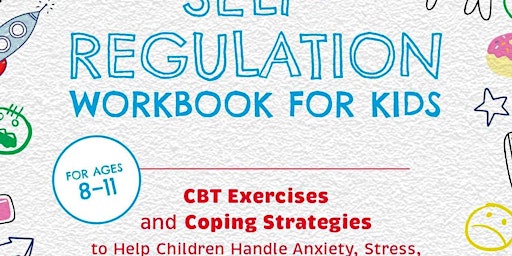 Imagen principal de DOWNLOAD [pdf]] The Self-Regulation Workbook for Kids: CBT Exercises and Co