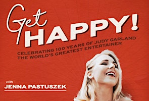 Image principale de Get Happy! – Celebrating 100 Years of Judy Garland
