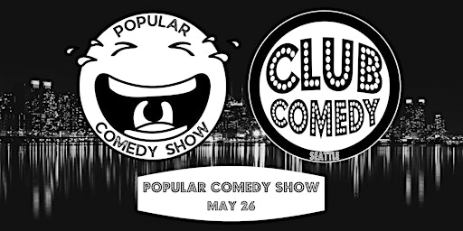 Imagem principal do evento Popular Comedy Show at Club Comedy Seattle Sunday 5/26 8:00PM