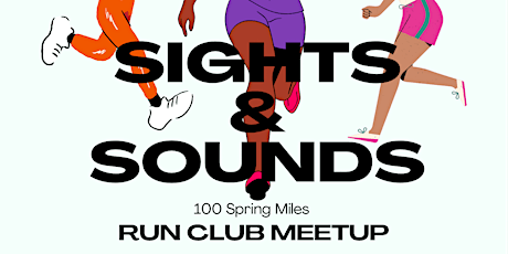 Sight & Sounds 100 Spring Miles Group Run