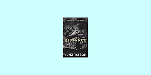 Imagen principal de PDF [DOWNLOAD] Distance (Beneath the Mask, #1) BY Luna Mason Free Download