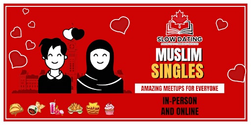 Primaire afbeelding van Ottawa Muslim 26-54 Slow Dating Meetup | Ottawa  Food & Book Expo