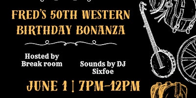 Imagem principal do evento Fred's 50th Western Birthday Bonanza Weekend